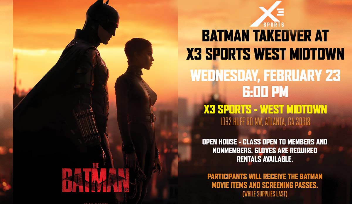 THE BATMAN Take Over Open House - X3 Sports